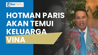 Turun Tangan soal Kasus Pembunuhan Vina Cirebon, Hotman Paris  Kini akan Temui Keluarga Korban