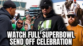 Watch Chiefs \u0026 Eagles Travel to New Orleans for Superbowl 59 (Philadelphia Eagles Send off rally)