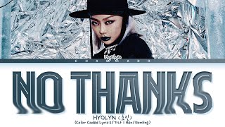 HYOLYN NO THANKS Lyrics 효린 NO THANKS 가사 | Color Coded | Han/Rom/Eng