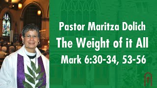 The Weight of it All | Mark 6:30-56