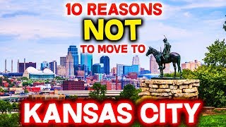 Top 10 Reasons NOT to Move to Kansas City, Missouri