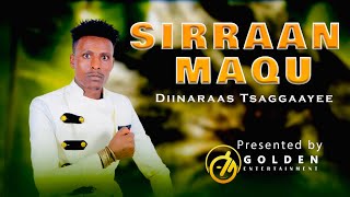 Diinaraas Tsaggaayee - Sirraan Maqu - Ethiopian Oromo Music 2022 [Official Video]