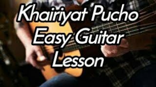 Khairiyat Pucho Guitar Lesson/Chords/Cover - Arijit Singh | Chhichhore | Sushant Singh | Shradha