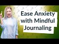 How Can Caregivers Use Mindful Journaling to Ease Anxiety?