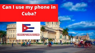 Using Your Phone in Cuba 2023: Essential Tips for Travelers