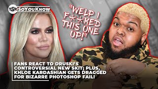 Druski’s Controversial New Skit + Khloe Gets Dragged For Bizarre Photoshop Fail! | TSR SoYouKnow