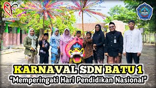 KARNAVAL HARI PENDIDIKAN NASIONAL - SDN BATU 1