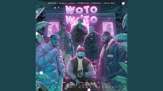 WOTO WOTO (feat. Yo'dele, Ajala, Young Fyah, Tantum Ra \u0026 Swavy Wey)