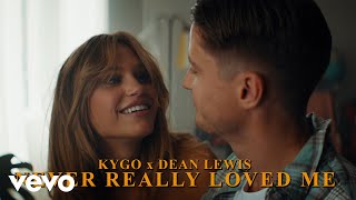 Kygo, Dean Lewis - Never Really Loved Me (with Dean Lewis) (Lyric )