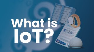 What is IoT? |Internet of Things | IoT explained in 1 minute | IoT importance | DeepSea Developments