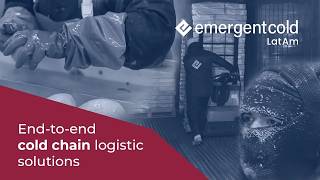 Emergent Cold LatAm – Temperature-controlled logistics solutions
