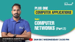 Plus one Computer Application | Computer  Networks (Part-2)