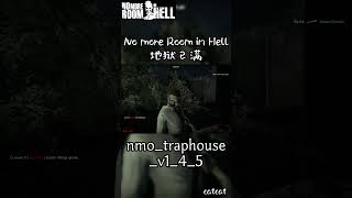 #No more Room in Hell #地狱已满 #nmo_traphouse(9)