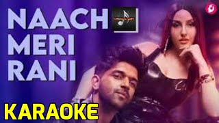 nach meri Rani//karaoke with lyrics//guru randhawa