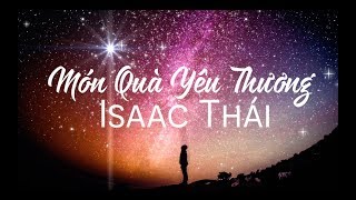 ( NHẠC GIÁNG SINH ) Món Quà Yêu Thương - Isaac Thái - Sáng tác Đinh Nhật Rol