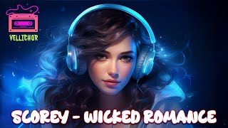 Scorey - Wicked Romance (Lyrics)