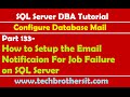 SQL Server DBA Tutorial 133-How to Setup the Email Notificaion For Job Failure on SQL Server