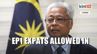 Expats in EP1 category now allowed entry into Malaysia