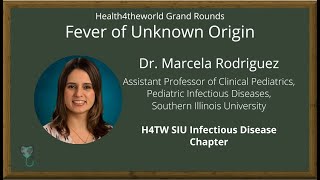 Fever of Unknown Origin with Dr. Marcela Rodriguez