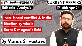 Indian Express Editorial Analysis | 15 April 2024 | UPSC Current Affairs 2024 |Current Affairs Today
