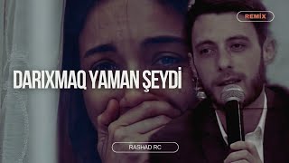 Rashad RC & Samir Cəbrayıllı - Darıxmaq Yaman Şeydi