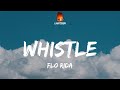 Flo Rida - Whistle (Lyrics) TikTok Can you blow my whistle baby, whistle baby