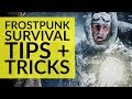 8 Tips And Tricks To Survive Frostpunk | Beginner's Guide