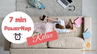 🎧 7 min Power Nap Music with Wake up Alarm ⏰ | Relax Music | Sleep Music