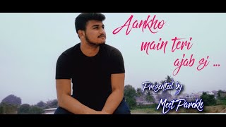 Ankho Mein Teri Ajab Si (Unplugged Cover | Om Shanti Om| Shahrukh Khan| Meet parekh