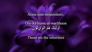 Holy Quran Surat Al-Mu'minun [23:1-11]! Romanian and English translation. Arabic transliteration.