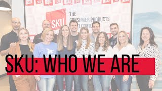 SKU: Who We Are | The Consumer Products Accelerator