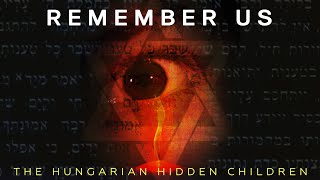 Remember Us: The Hungarian Hidden Children | Trailer | Rudy Vegliante | Judy Abrams | John Armstrong