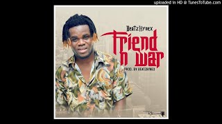 Beatzhynex - Friend n War - prod - by - Beatzhynex