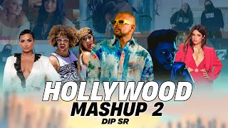 Hollywood Mashup 2 - Dip SR | Best Of Hollywood Songs