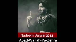 Noha - Abad Wallah Ya Zehra Maa Ninsa Hussaina - Nadeem Raza Sarwar 2012