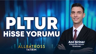 Anıl Şiriner'den PLTUR Hisse Yorumu '10 Aralık 2024' | Allbatross Yatırım