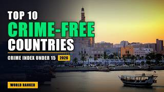 Top 10 Countries with the Lowest Crime Rates | World Ranked