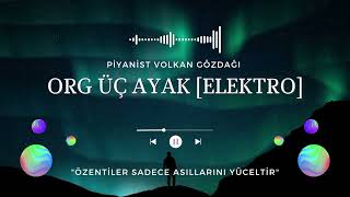 KARADENİZ ORG ÜÇ AYAK / ELEKTRO [PİYANİST VOLKAN GÖZDAĞI]