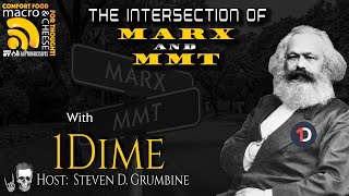 The Intersection of Marx and MMT with 1Dime