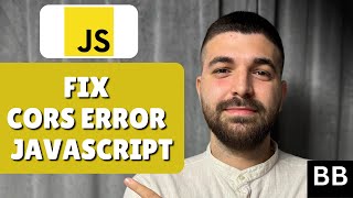 How To Fix Cors Error In Javascript (Solve Cors)