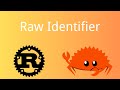 Rust | Raw Identifier | Rust Tutorial 95