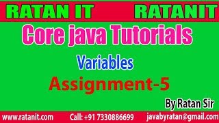 Core java Tutorials || Variables Assignment-5 || By Ratan Sir