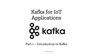 Part1 - Kafka for IoT Applications