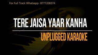 Tere Jaisa Yaar Kanha | Unplugged Karaoke