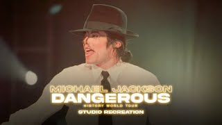 Michael Jackson - Dangerous | HIStory World Tour (Studio Recreation)