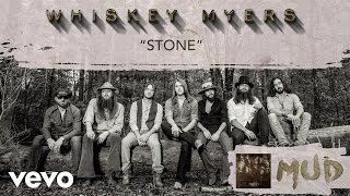 Whiskey Myers - Stone (Audio)