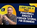 Loop Like a Pro! PowerShell Arrays & foreach Tutorial for Beginners