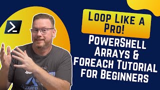 Loop Like a Pro! PowerShell Arrays & foreach Tutorial for Beginners