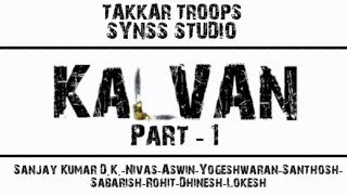 KALVAN |A Tamil Short film |Part 1 | SYNSS STUDIO | 2020 #tamilshortfilm #crimeheist #kalvan