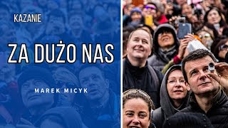 Za dużo nas - Marek Micyk (16.12.2023)